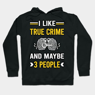 3 People True Crime Hoodie